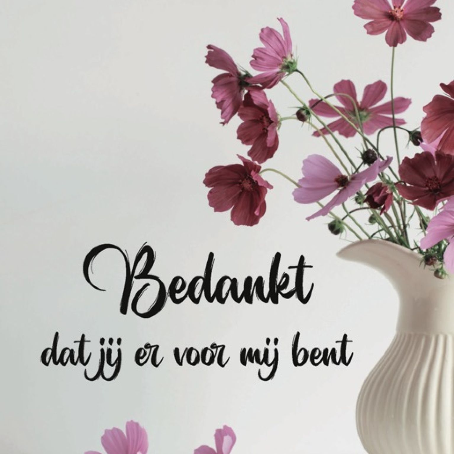 Kaart 'Bedankt dat jij er voor mij bent'