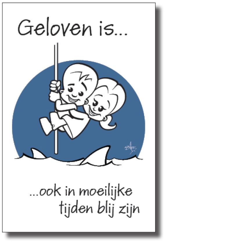Minikaart 'Geloven is ook in moeilijke tijden...'