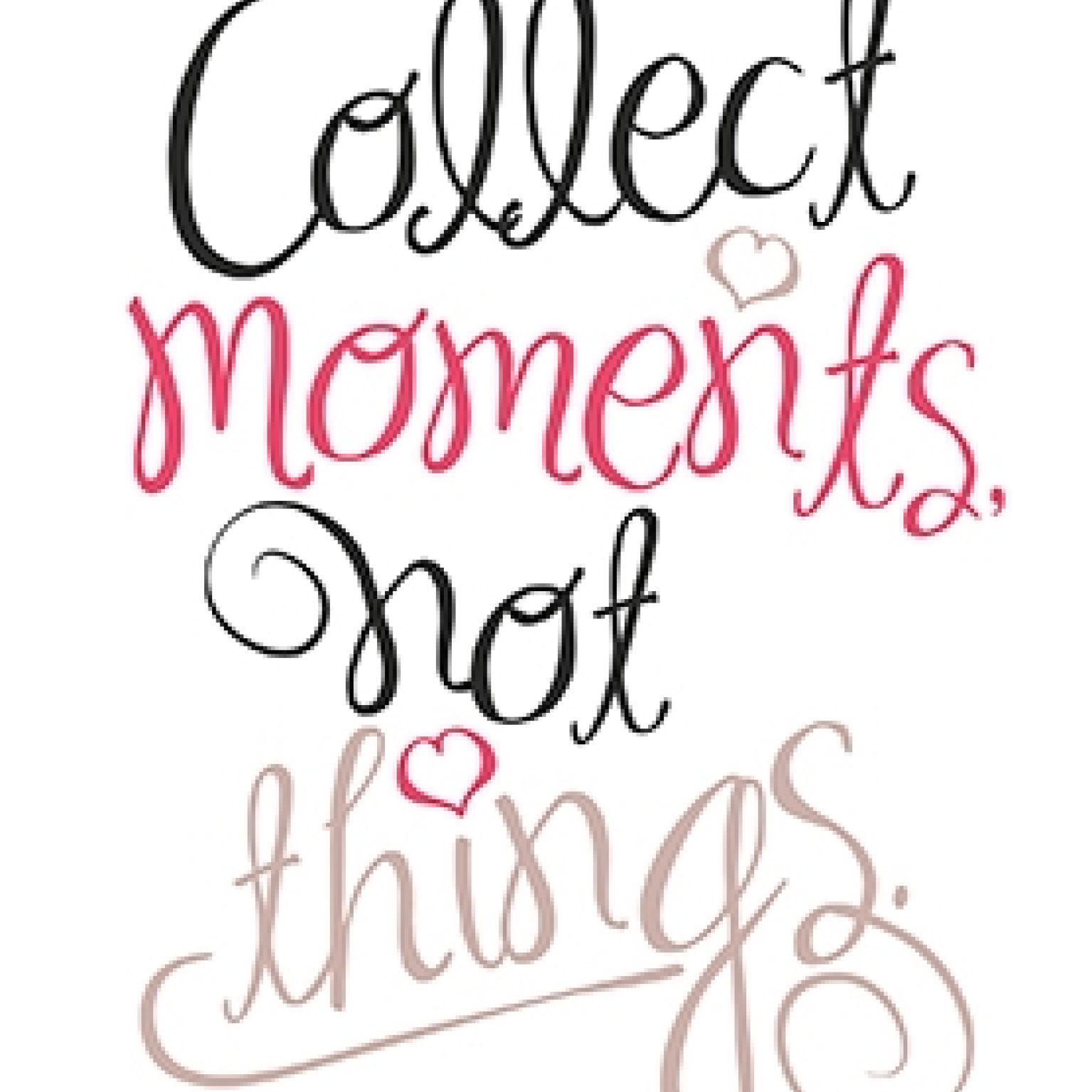 Collect moments not things - 552584 -  Kaarten bij MajesticAlly