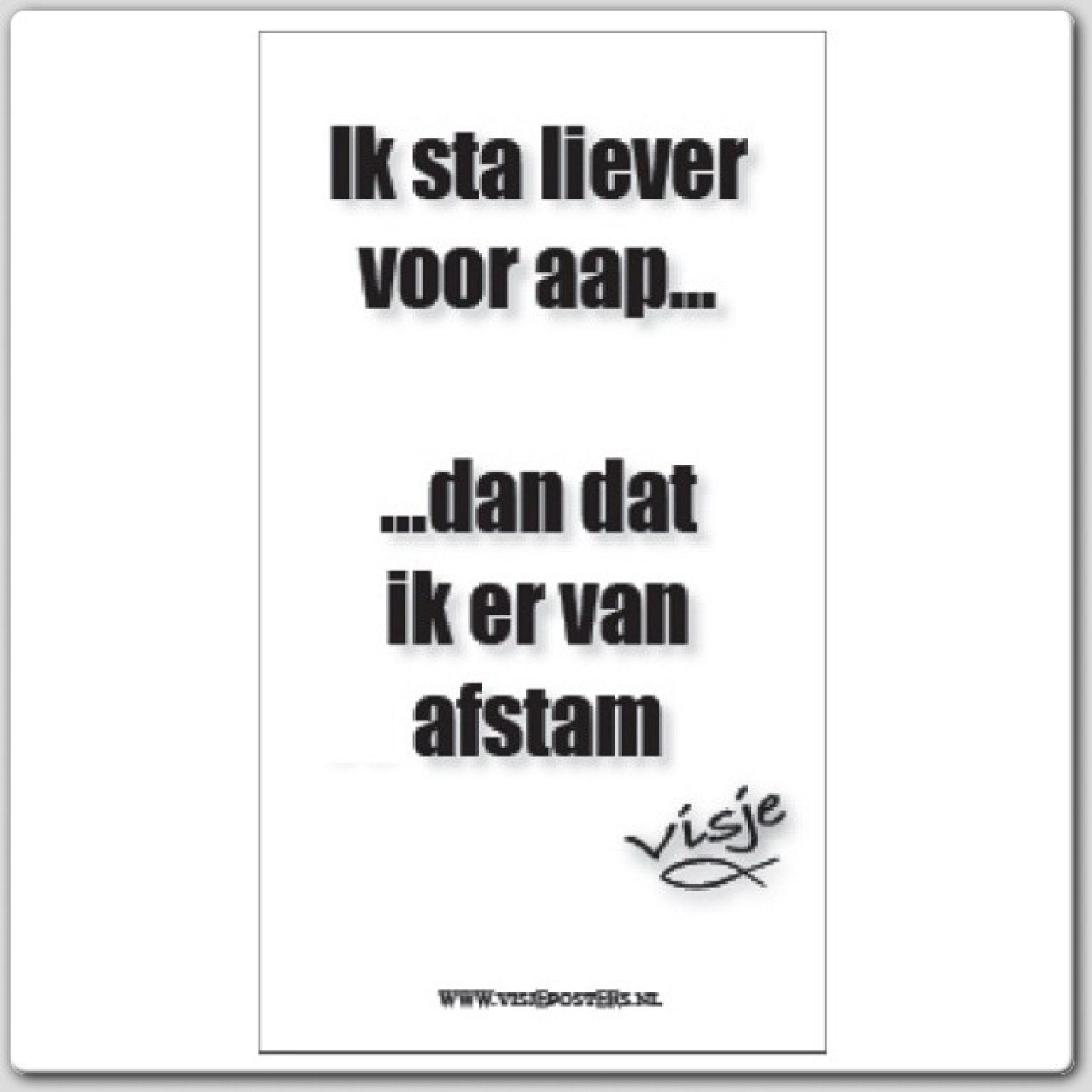 minikaart Visje 'Ik sta liever voor aap'