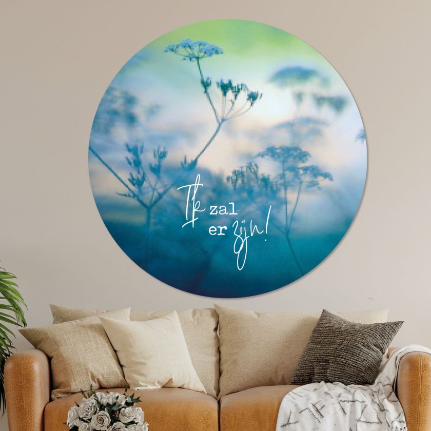 Muurcirkel 'Ik zal er zijn' - 100 cm