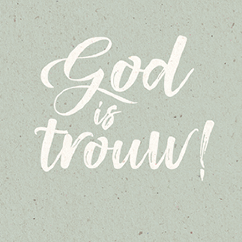 God is trouw! - 552827 -  Kaarten bij MajesticAlly