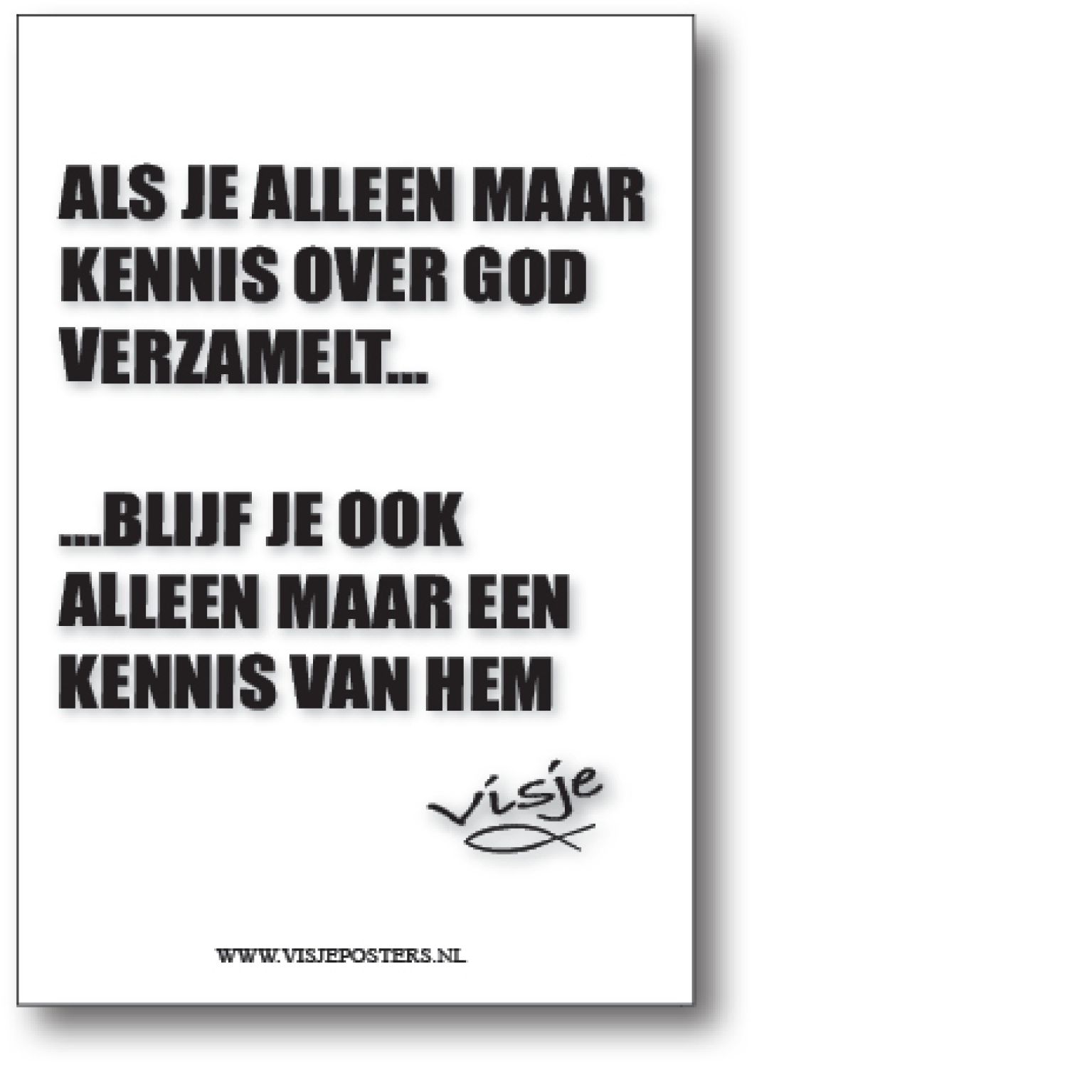 minikaart Visje 'Als je alleen maar kennis over God verzamelt'