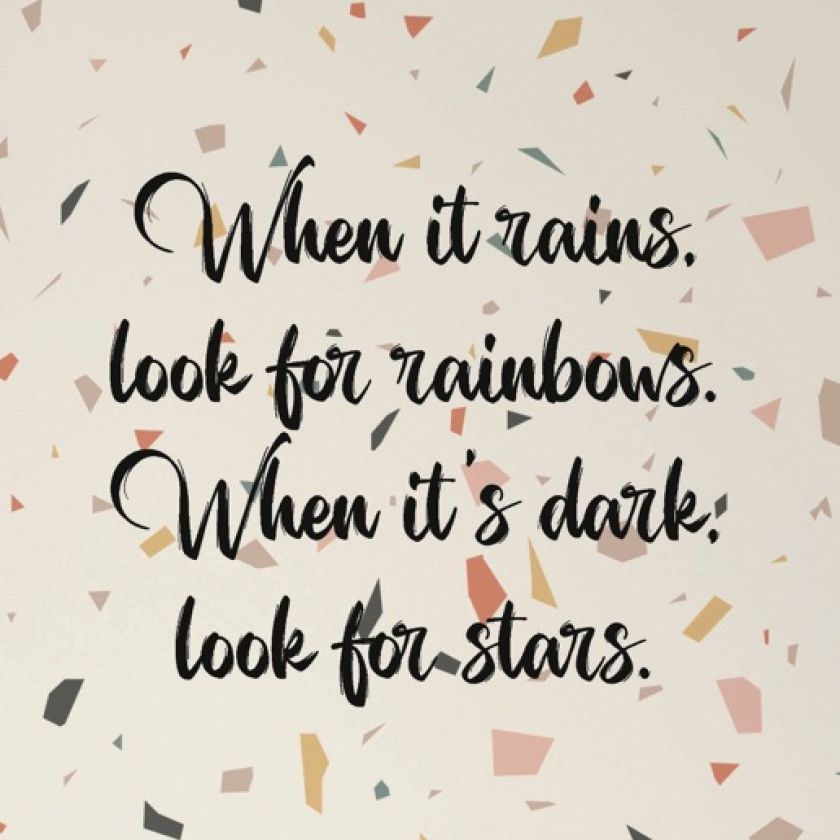 Kaart 'When it rains, look for rainbows. When it's dark, look for stars.'