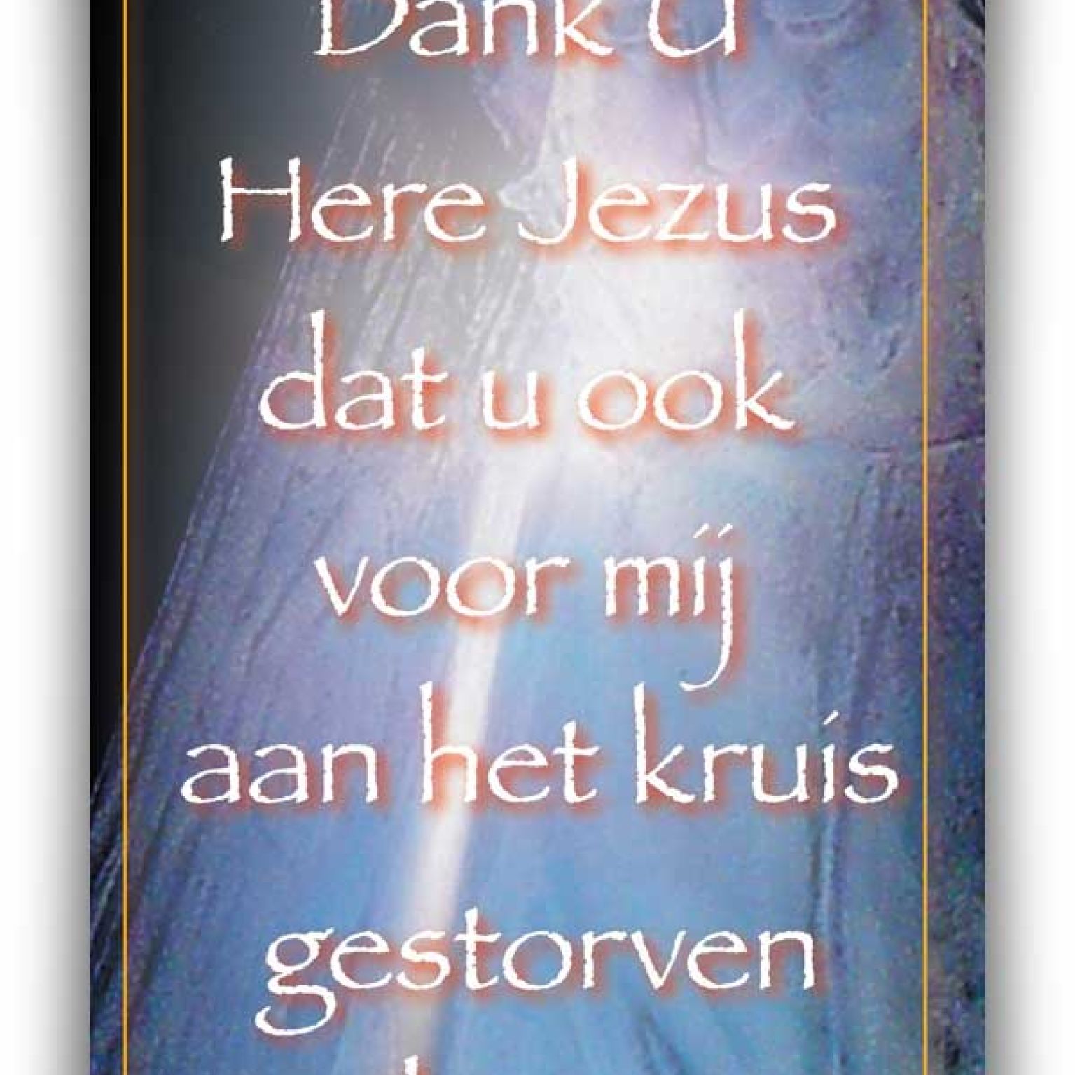 Bemoedigingskaart - 'Dank U Here Jezus' - 44055 -  Kaarten bij MajesticAlly