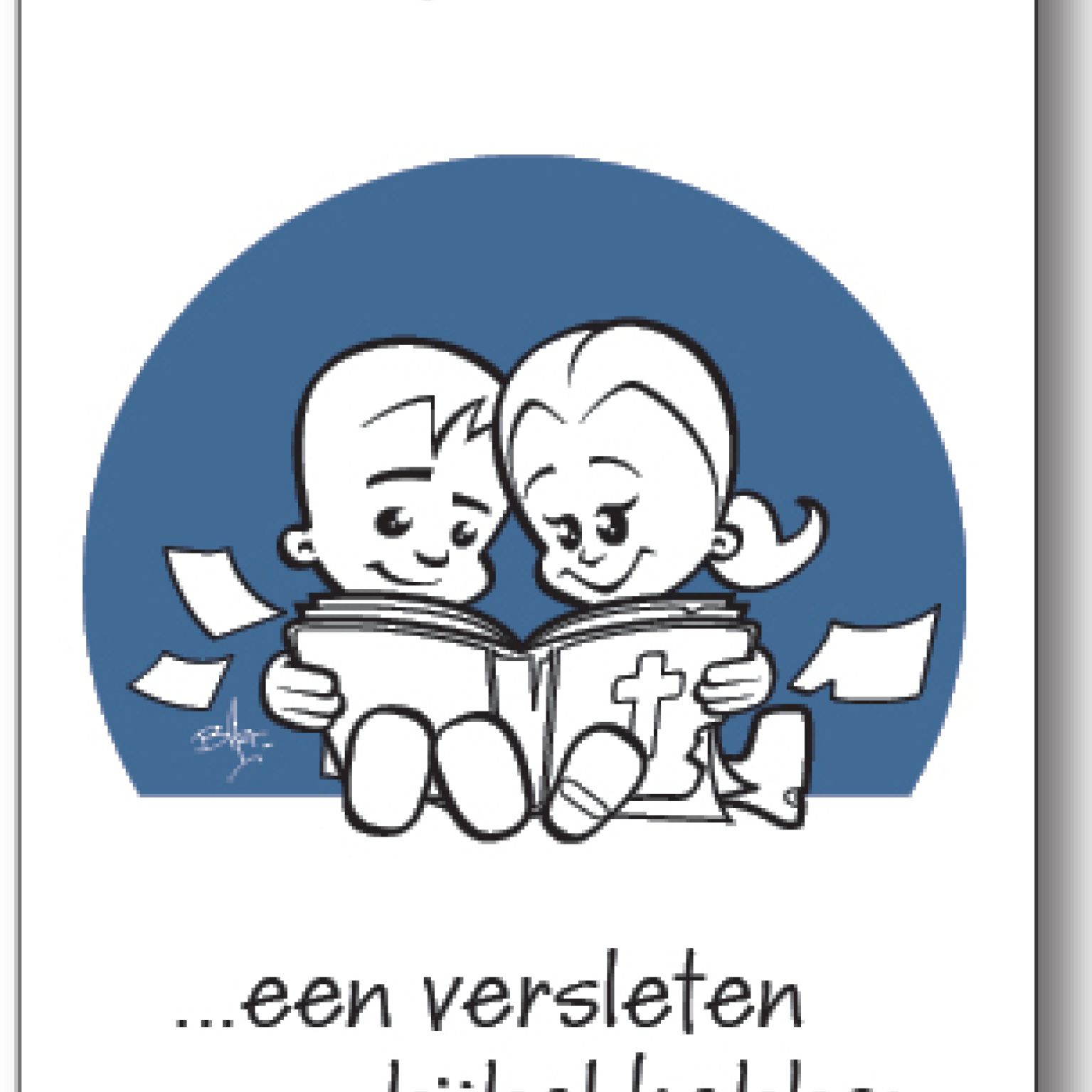 Minikaart 'Geloven is een versleten Bijbel hebben'