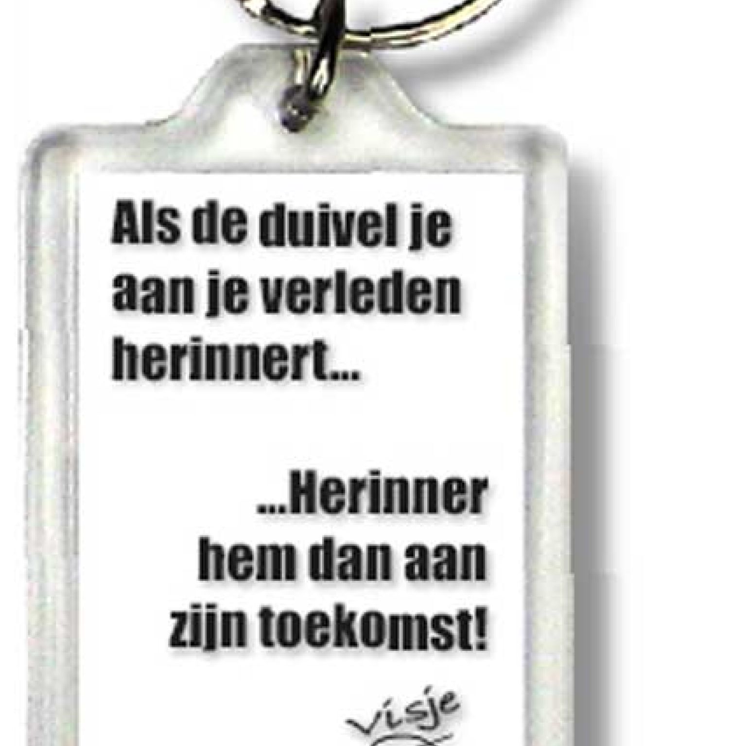 Sleutelhanger als de duivel je aan je ve - 44374 -  Visje Sleutelhangers bij MajesticAlly