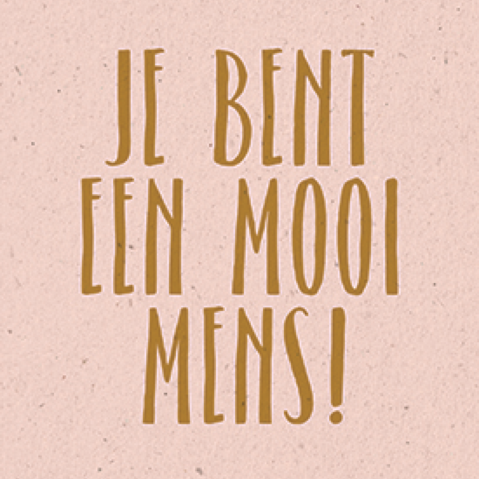 Je bent een mooi mens! - 552845 -  Kaarten bij MajesticAlly